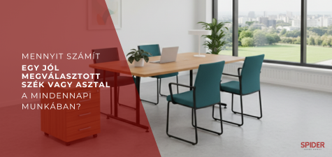 Mennyit számít egy jól megválasztott szék vagy asztal a mindennapi munkában?
