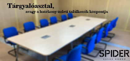 Tárgyalóasztal, avagy a hatékony üzleti találkozók központja